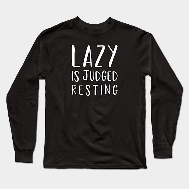 Not Lazy! Long Sleeve T-Shirt by KeiKeiCreative
